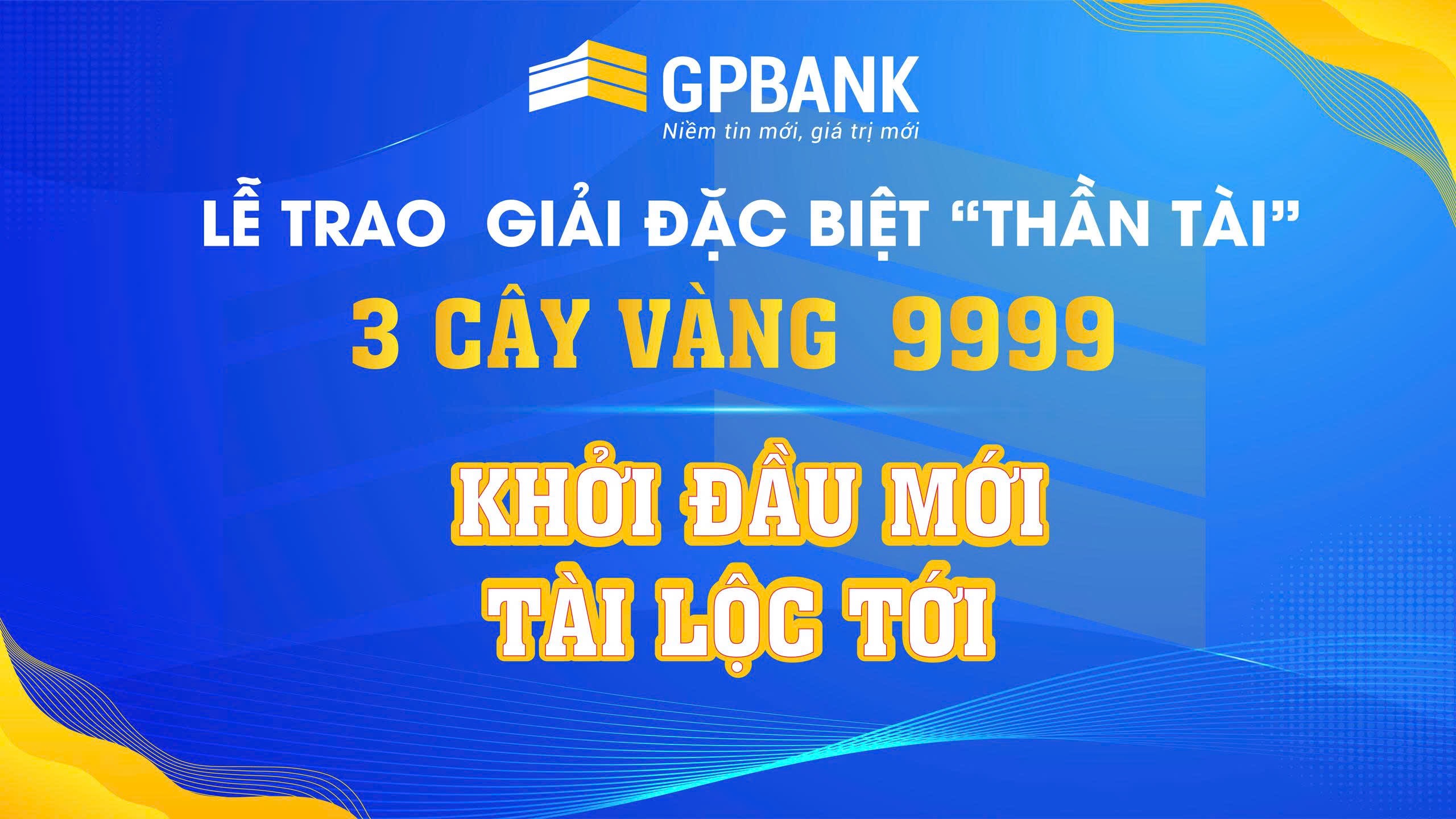 GPBank trao giải Đặc biệt cho khách hàng - CTKM "Khởi đầu mới - Tài lộc tới"